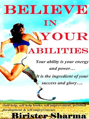 cover image of Believe In Your Abilities! Ability Is Your Energy and Power... It Is the Ingredient of Your Success and Glory....